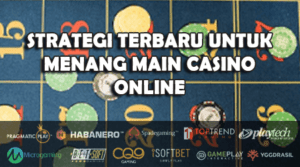 strategi menang main casino online